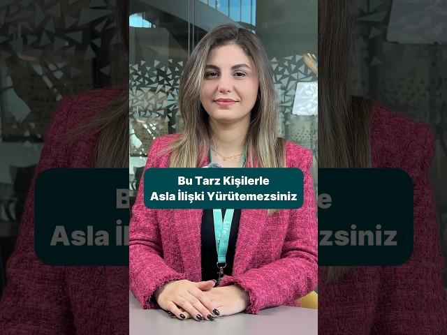 Bu tarz kişilerle asla ilişki kurmayın! #ilişkiler #psikolog