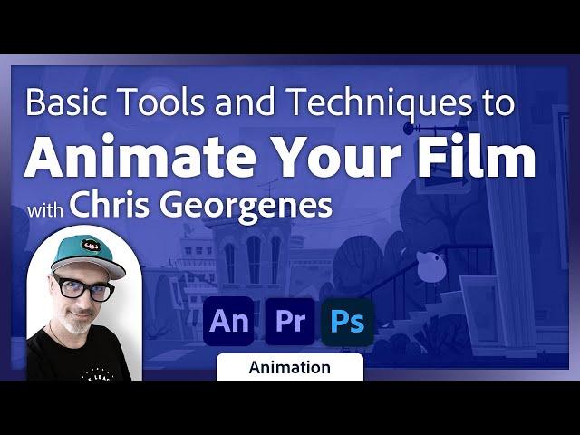 Simple Techniques to Create an Animated Film in Adobe Animate and Premiere Pro with Chris Georgenes