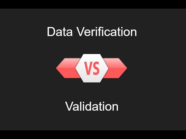 Data Verification Vs Validation