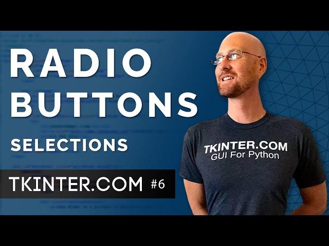 Radio Buttons - Intro To Tkinter 6