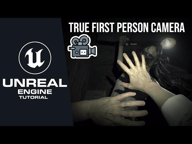 How To Create A Realistic True First Person Camera in Unreal Engine 5