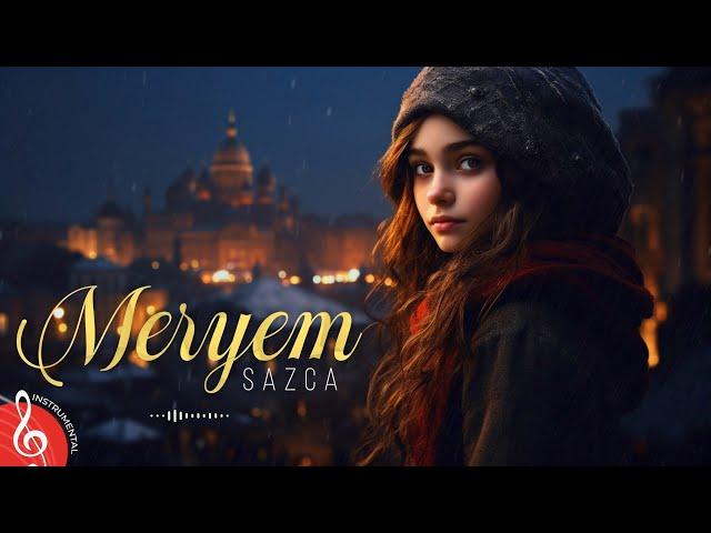 MERYEM | Enstrümantal Fon Müziği (Sazca)