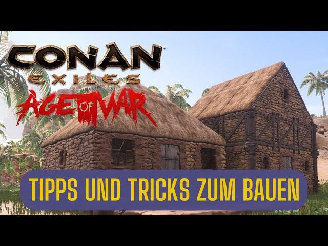 Beste Bau Tipps für Anfänger und Profis | Conan Exiles | Age of War | Neueinsteiger Tutorial