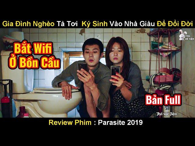 Gia Đình Nghèo Rớt Mồng Tơi Bỗng Đổi Đời Nhờ "Ký Sinh" Nhà Giàu Có | Review Phim Ký Sinh Trùng 2019