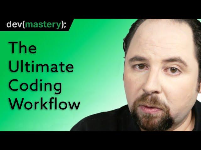 The Ultimate Coding Workflow