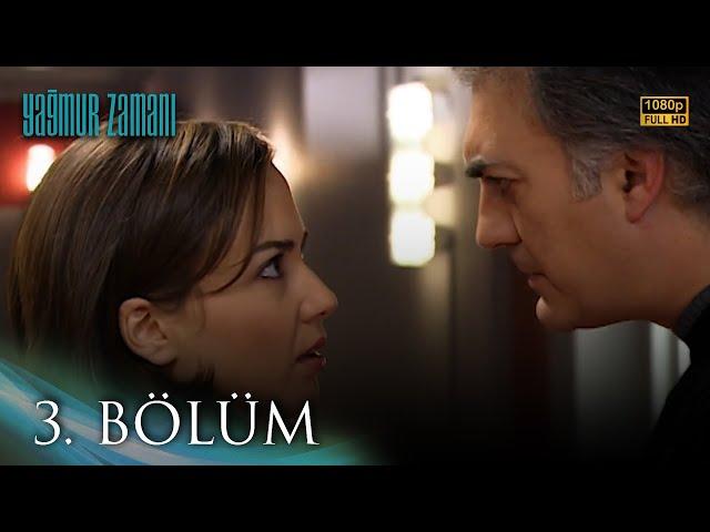 Yağmur Zamanı 3. Bölüm | HD