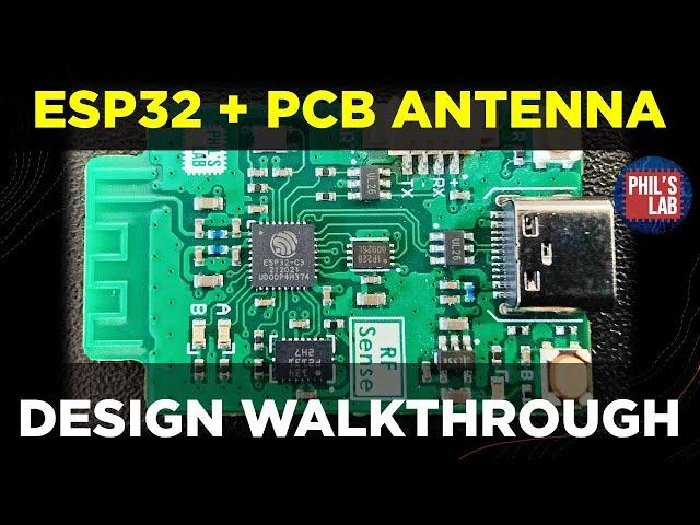 ESP32 + PCB Antenna Hardware Design Tutorial - Phil's Lab #90