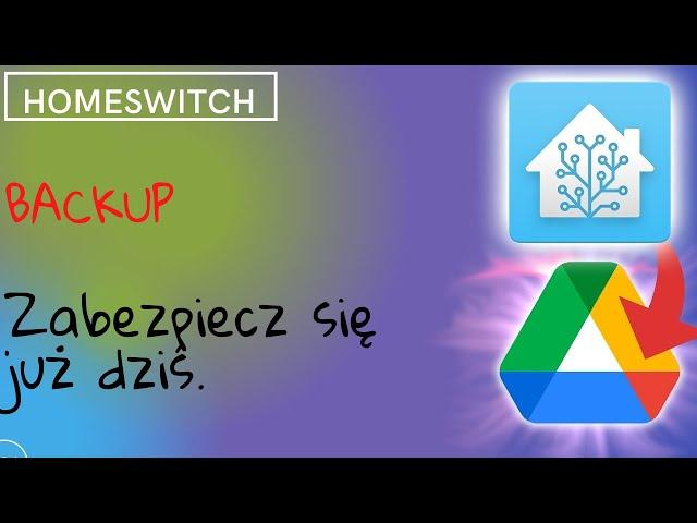 Home Assistant - Google Drive Backup Kopia Zapasowa