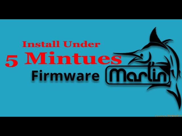 Marlin Firmware Install Under 5 Minutes [ 3D Printing ]