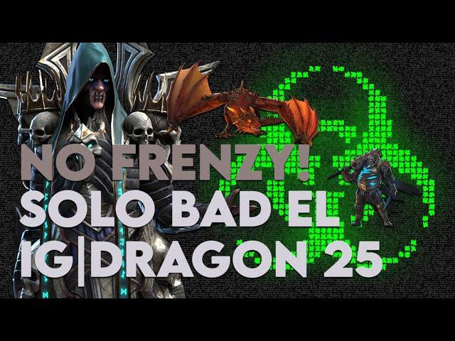 No Frenzy! Solo Bad El! Ice GOLEM & Dragon 25! | Raid: Shadow Legends