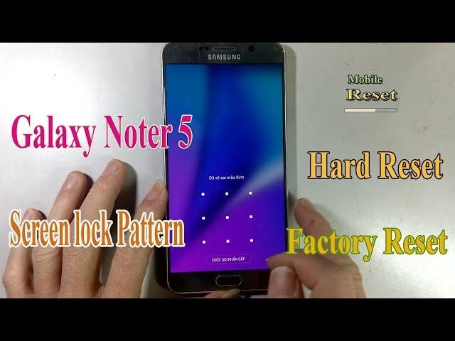 Hard reset Samsung note 5 android 7.0 screen lock pattern.