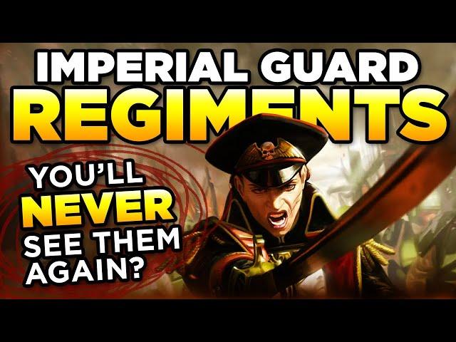 YOU'LL NEVER SEE THEM AGAIN? - Imperial Guard Regiments | WARHAMMER 40,000 LORE/DISCUSSION