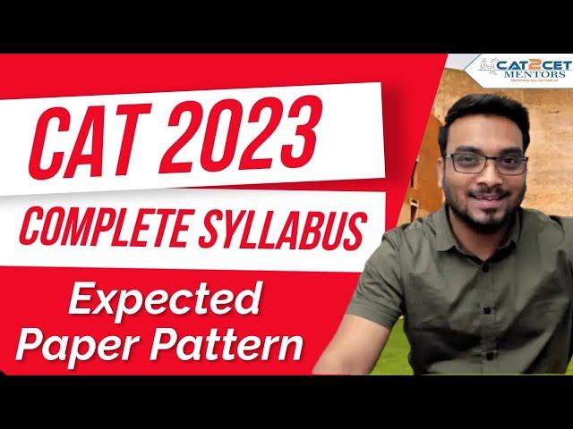 CAT 2023 Complete Syllabus | Expected Paper Pattern & Difficulty Level.