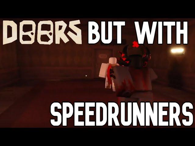 Doors but I play with Speed runners | Features @Hexw