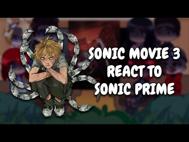 Sonic Movie 3 React To Sonic Prime || Gacha React