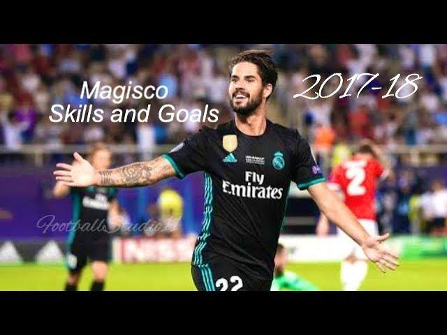 【マジ神】イスコ 今最も絶好調な男 ドリブル スキル ゴール集 2017-18 Isco Alarcon Crazy Dribbling Skills & Goals 2017-18