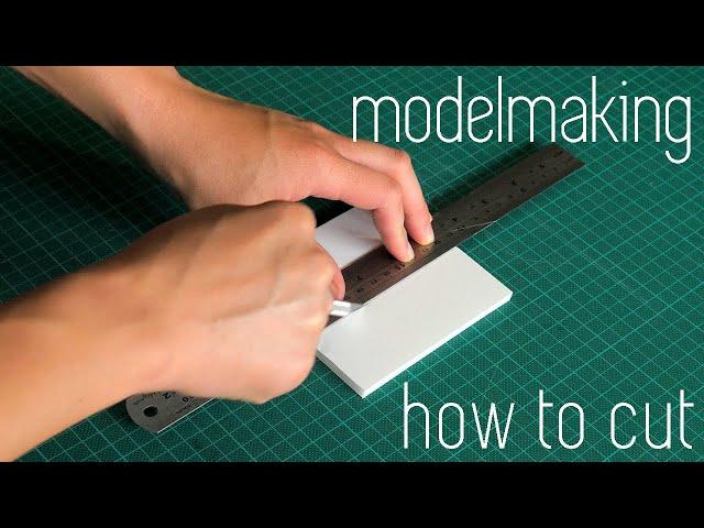 How to Cut | Architecture Modelmaking 101