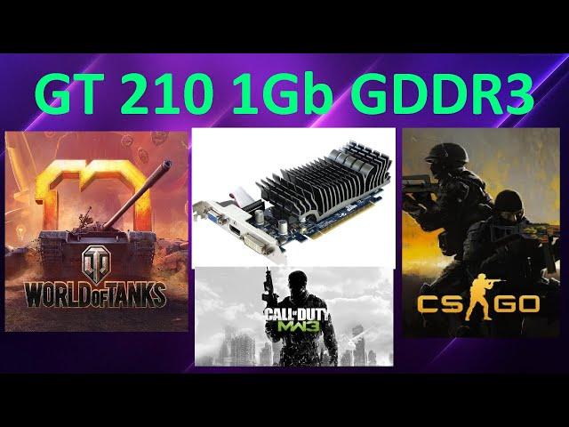 GeForce GT 210 1GB GDDR3 in Games \ WOT, KS GO, Crysis, Call of Duty MW3