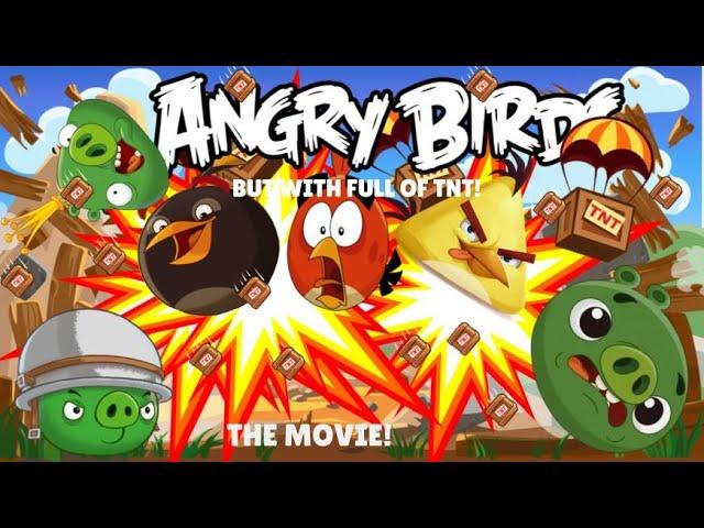 Angry Birds But With Full Of TNT’S! - The Movie!