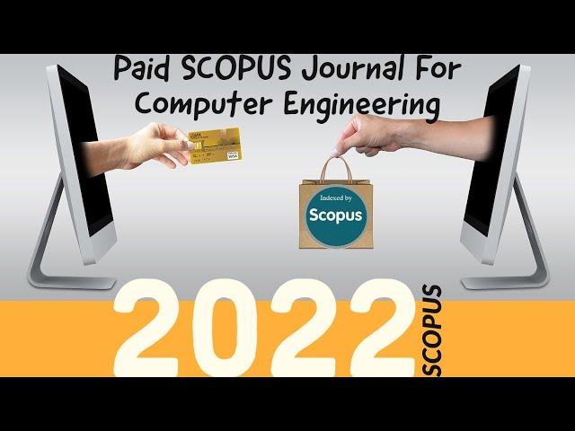 PAID SCOPUS JOURNAL II SCOPUS II Fast Publication II #ComputerEngineering #Electrical #UGCcarelist