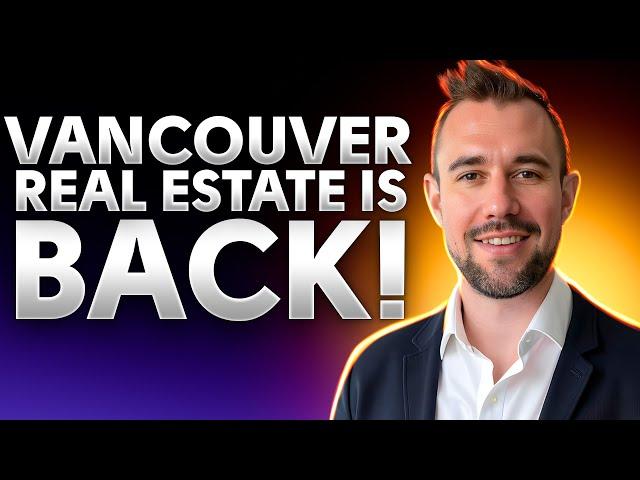 Vancouver Real Estate is BACK! Market Update & Best Deals for 2025