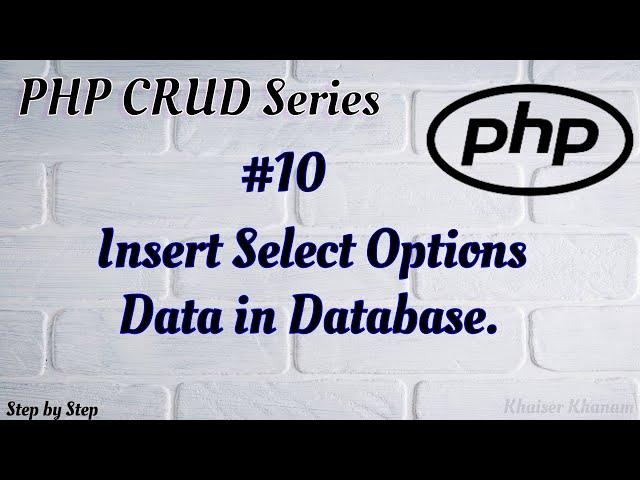 #10. Insert Select Options data into MySQL database using PHP.