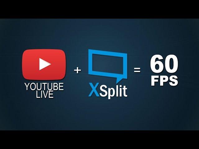 XSplit Broadcaster - Best YouTube recording and Stream settings!