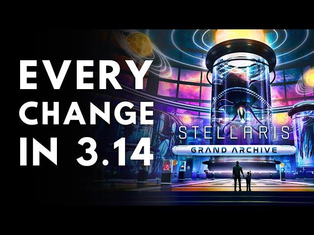 Stellaris 3.14 Grand Archive Full Patch Notes