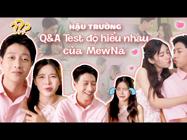 Couple MewNa quắn quéo bên nhau, Hậu trường test độ hiểu nhau | Hậu Trường Lê Đức & Luna