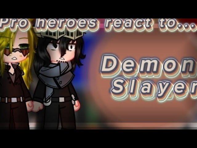 —{Pro heroes react to Demon Slayer 1/2??}—{English\/Russia}—