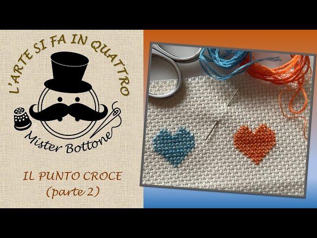 #2 PUNTO CROCE TUTORIAL | LA TECNICA qual è il metodo giusto