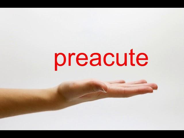 How to Pronounce preacute - American English