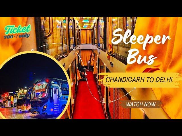 Chandigarh to Delhi | Sleeper AC bus | only just 700 rupees | Better the train 2nd AC