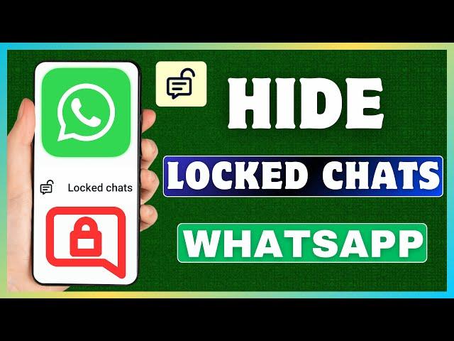 How To Hide Locked Chats In WhatsApp | Hide Locked Chats Folder On WhatsApp