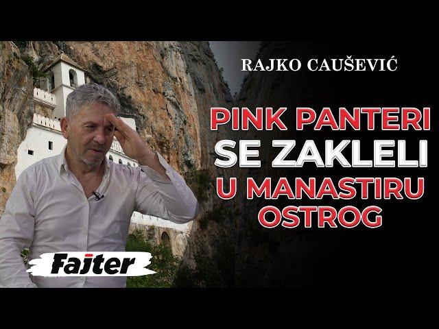 RAJKO CAUŠEVIĆ - 4. DEO: PINK PANTERI SE ZAKLELI U MANASTIRU OSTROG