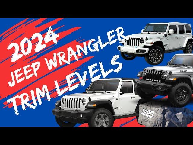 2024 Jeep Wrangler Trim Level Changes | Options | There's 8 Different Trims 