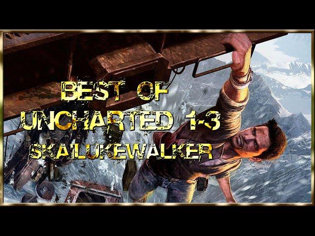 BEST OF Uncharted 1-3 | by SkaiLukeWalker