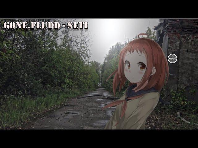 {OSU!} GONE.FLUDD - SETI(Сети)