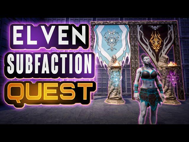 Elven Covenant Subfaction Quest - Age of Calamitous Conan Exiles