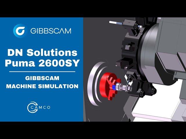 DN Solutions (Doosan) Puma 2600SY | GibbsCAM Machine Simulation