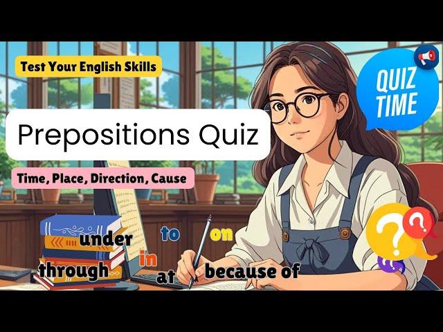 Quiz - Prepositions (2 ) - Test Your English Grammar Skills