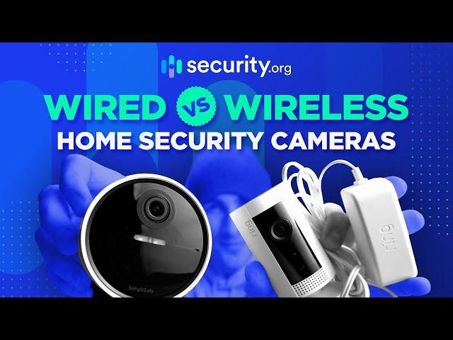 Wired v Wireless Cameras [Security 101]