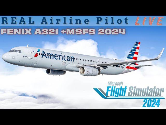 Real Airbus Captain + Fenix A321 MSFS 2024 | How Much better is this sim? | Update #msfs2024 #fenix