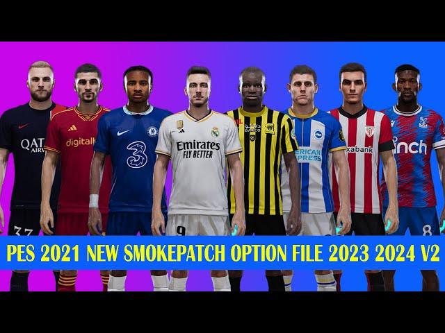 PES 2021 NEW SMOKE PATCH OPTION FILE 2023-2024 V2