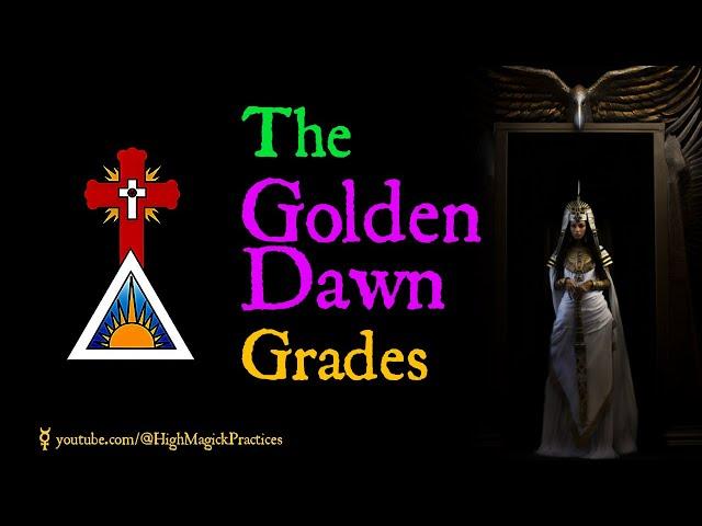 E04 The Golden Dawn Grades