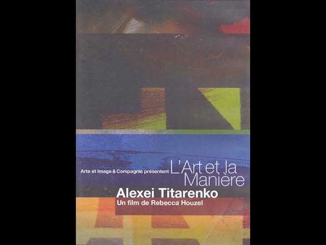 Alexey Titarenko:  Art et la Maniere. ARTE France 2005. Directed by Rebecca Houzel.