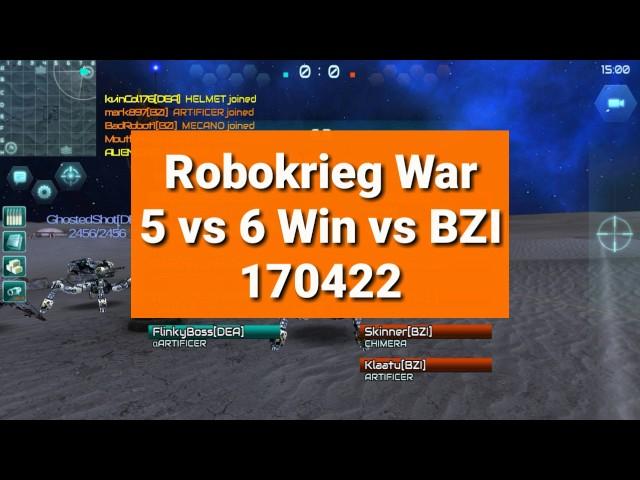 Dead Empire Robokrieg War 5 vs 6 Win vs BZI 170422