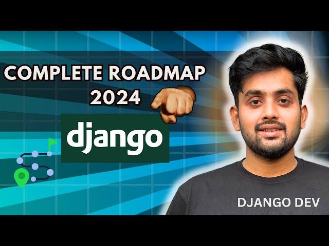 Master Django in 2024: Complete Developer Roadmap