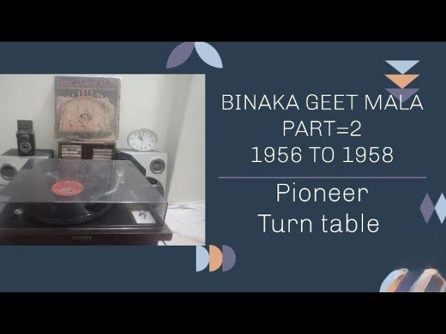 Binaca Geetmala Volume One Part 2 1956 to 1958 listen on Pioneer turntable