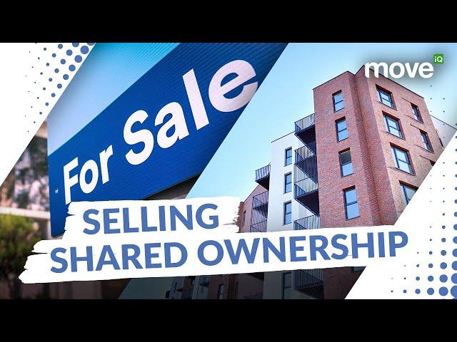 Selling a Shared Ownership Property? Here’s What You Need to Know!